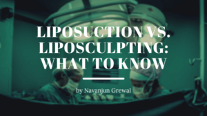 Liposuction Vs. Liposculpting What To Know Navanjun Grewal (1)