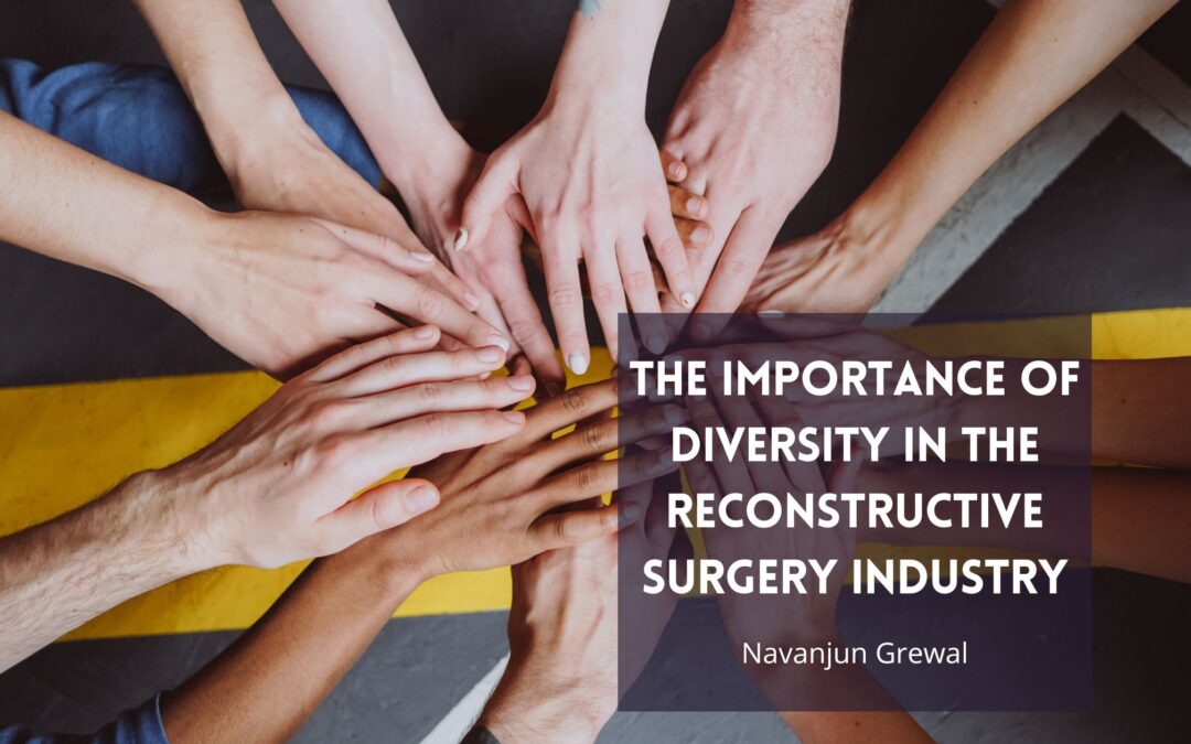 The Importance of Diversity in the Reconstructive Surgery Industry